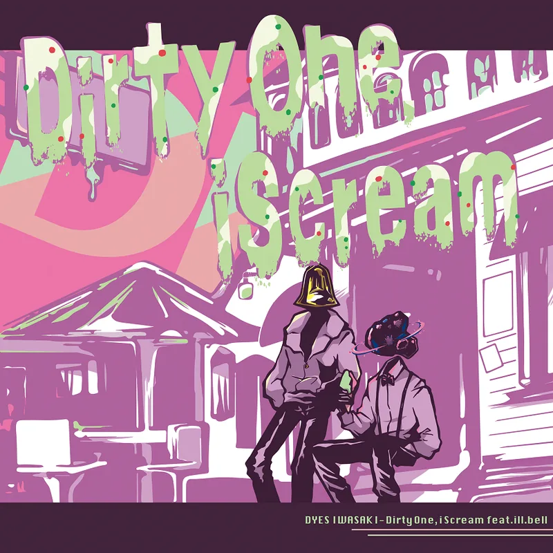 Dirty One, i Scream feat.ill.bell
